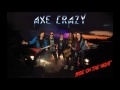 Axe Crazy Ride On The Night