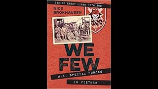 We Few: U.S. Special Forces in Vietnam