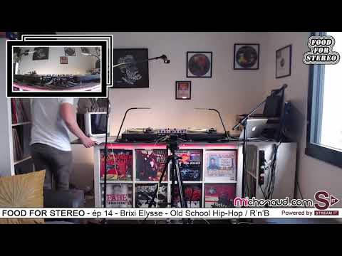 FOOD FOR STEREO épisode 14 Brixi Elysse Hip Hop / RnB old School Dj Set