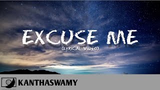 Kanthaswamy - Excuse Me (Lyric Video) 💿 #64T Re