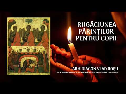 Rugăciunea părinților pentru copii - Vlad Rosu