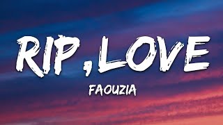 Download lagu Faouzia - RIP, Love (Lyrics) mp3