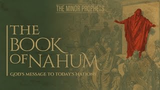 Video: Prophet Nahum: God's Message to Today's Nations - BeyondTV