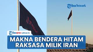 Iran Kibarkan Bendera Hitam Raksasa Beberapa Jam seusai Sepakat Damai dengan AS, Ini Maknanya