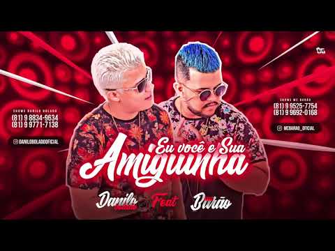 MC Danilo Bolado e MC Barão - Eu Você e Sua Amiguinha (Batidão Stronda)