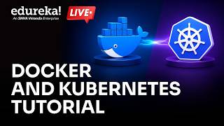 Docker and  Kubernetes  Explained | Docker Vs Kubernetes | Kubernetes Tutorial | Edureka Live
