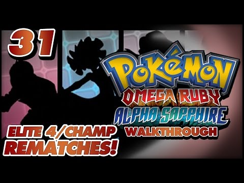 Pokémon Omega Ruby and Alpha Sapphire Walkthrough - Part 31: Elite 4 and Champion REMATCHES!