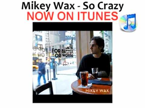 download lagu mp3 mp4 So Crazy Mikey Wax, download lagu So Crazy Mikey Wax gratis, unduh video klip Download So Crazy Mikey Wax Mp3 dan Mp4 Full Gratis
