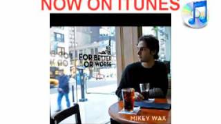 Mikey Wax - So Crazy (NOW ON ITUNES!)
