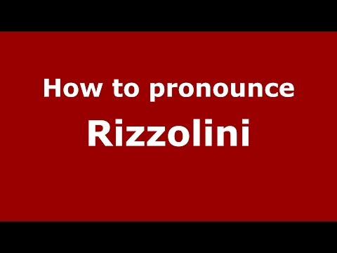 How to pronounce Rizzolini (Italian/Italy)  - PronounceNames.com