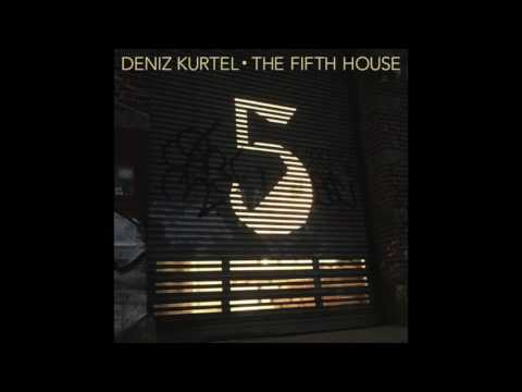 Deniz Kurtel - The Fifth House