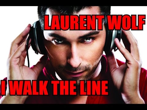 Johnny Cash vs. Laurent Wolf - I Walk The Line [BEST AUDIO]