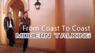 Modern Talking - From Coast To Coast ( New Video 2025)