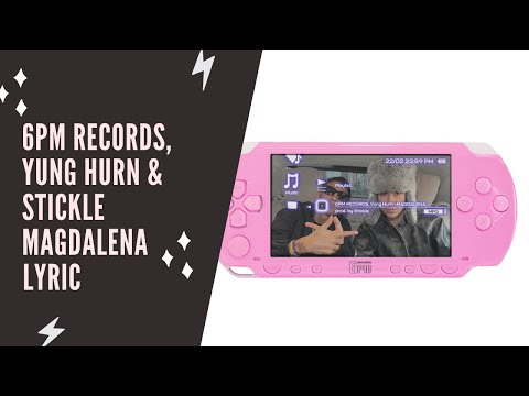 6PM RECORDS, Yung Hurn, Stickle - Magdalena (Lyric Edition)