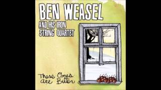 Ben Weasel and His Iron String Quartet - The First Day of Spring (Lyrics)