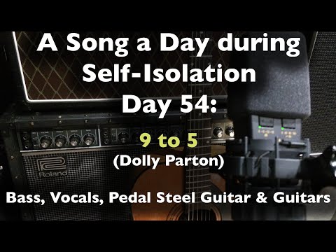 A Song a Day During Self-Isolation: day 54 - 9 to 5