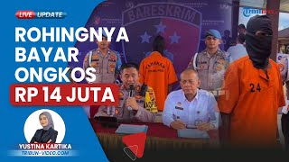 Pengungsi Rohingnya Rogoh Kocek Rp 14 Juta Bayar Tiket ke Aceh, Agen Pengantar Raup Untung Rp 3,3 M