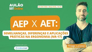 AEP x AET: Semelhanças, Diferenças e Aplicação Prática