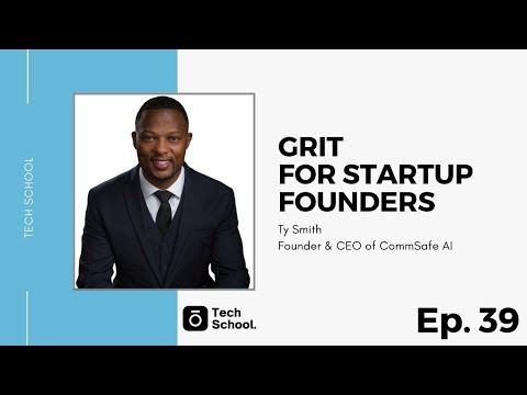 Grit For Startup Founders - Tech School Ep. 39