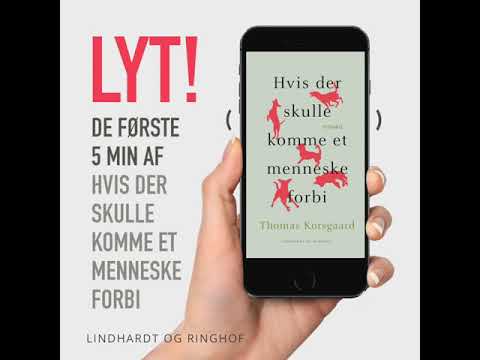 Hvis der skulle komme et menneske forbi | af Thomas Korsgaard | Debutroman  | Lindhardt og Ringhof