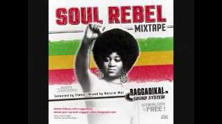 Part.1 -**Soul Rebel** mixtape - by Raggadikal Sound