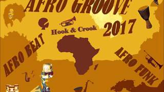 AFRO GROOVE 2017 "Hook & Crook"