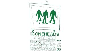 THE CONEHEADS - Live! With Liquids Time CS