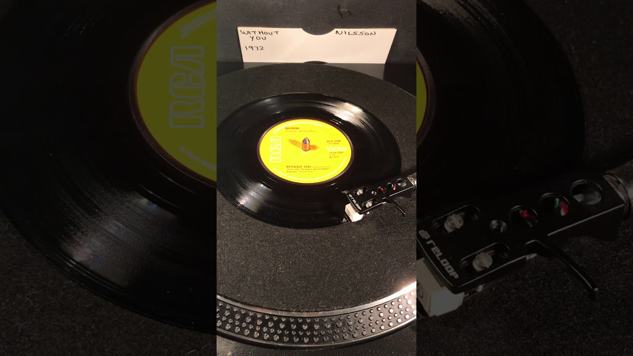 Nilsson - Without You ( Vinyl 45 ) From 1972 .