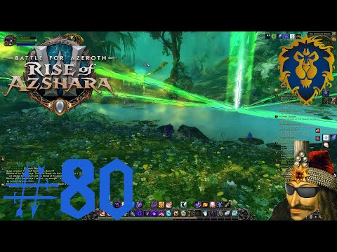 LP WOW BFA Alliance Part 80 - Green Dreaming