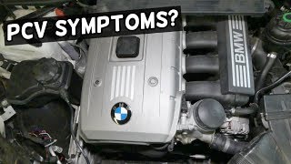SYMPTOMS OF A BAD PCV CRANKCASE BREATHER VALVE ON BMW