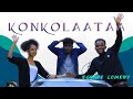 EGEREE COMEDY KONKOLAATAA
