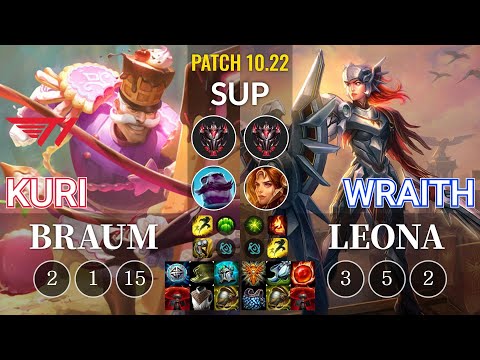 T1 Kuri Braum vs Wraith Leona Sup - KR Patch 10.22
