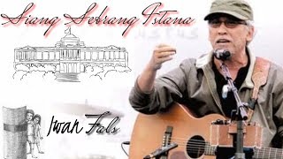 Download lagu Iwan fals - Siang Seberang Istana mp3