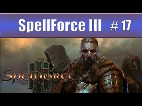 Let's Play SpellForce 3 - Part 17