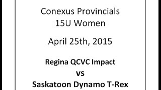 15UW Conexus Provincials Saskatoon Dynamo Trex QCVC Impact apr25 15