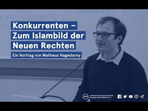 „Konkurrenten – Zum Islambild der Neuen Rechten” – Vortrag von Matheus Hagedorny