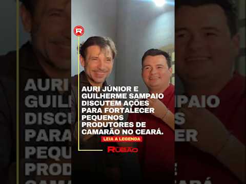 Auri Júnior e Guilherme Sampaio discutem fortalecimento da carcinicultura em Itaiçaba