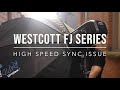 Westcott FJ Series High Speed Sync Issue