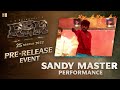 Sandy Master Superb Dance Performance @ RRR Pre Release Event