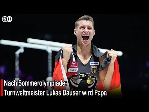 Nach Sommerolympiade: Turnweltmeister Lukas Dauser wird Papa #germany | SH News German