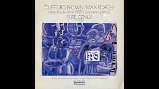 Clifford Brown and Max Roach - Pure Genius (full album)
