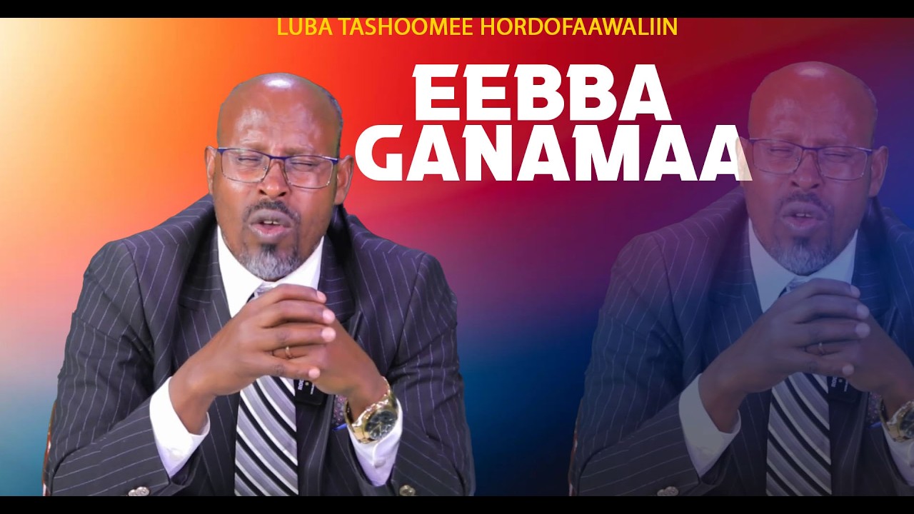 Eebba Ganamaa Luba Tashoomee Hordofaa Waliin / 778