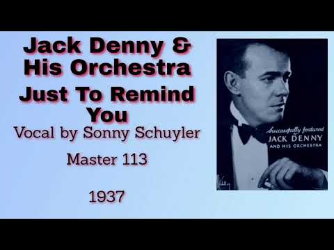 Jack Denny and his orchestra - Just To Remind You - 1937