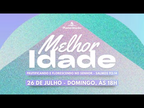 Culto da Melhor Idade | Pr. Celso Alves (26/06/2026)