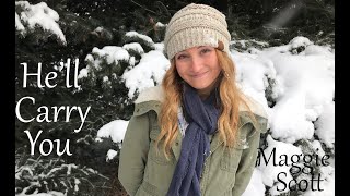 He&#39;ll Carry You {Hilary Weeks} cover by Maggie Scott of the One Voice Children&#39;s Choir