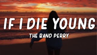 The Band Perry - If I Die Young (Lyrics)
