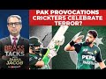 Pakistan Provocations Cricket Celebrate Terror India Vs Pakistan Asia Cup Brasstacks