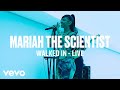 Mariah the Scientist - Walked In (Live Performance) | Vevo DSCVR