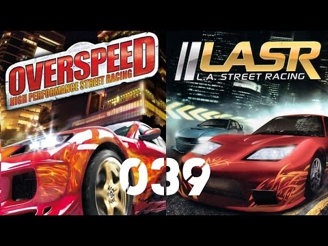 Lets Play Overspeed or LA Street Racing #039