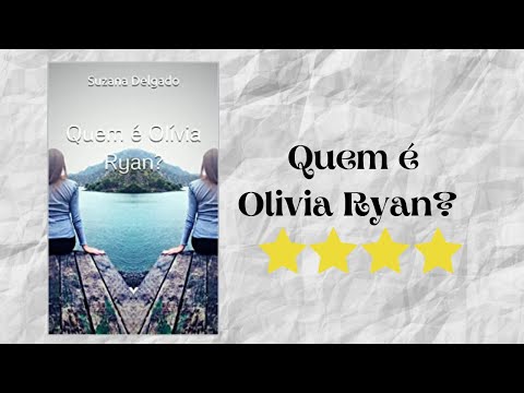 Resenha #128 - Quem  Olivia Ryan? de Suzana Delgado